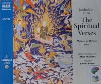 The Spiritual Verses - Masnavi-ye Ma'navi Book 1 written by Jalaloddin Rumi (Alan Williams trans) performed by Anton Lesser on Audio CD (Abridged)